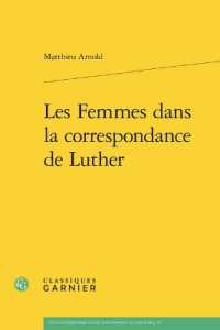 LES FEMMES DANS LA CORRESPONDANCE DE LUTHER (ETUDES D'HISTOI)