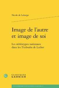 IMAGE DE L'AUTRE ET IMAGE DE SOI - LES STEREOTYPES NATIONAUX DANS LES TISCHREDEN DE LUTHER (ETUDES D'HISTOI)