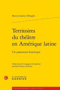 TERRITOIRES DU THEATRE EN AMERIQUE LATINE - UN PANORAMA HISTORIQUE (ETUDES SUR LE T)