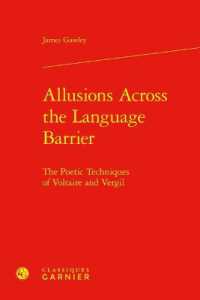 ALLUSIONS ACROSS THE LANGUAGE BARRIER - THE POETIC TECHNIQUES OF VOLTAIRE AND VERGIL (CULTURES ET PRA)