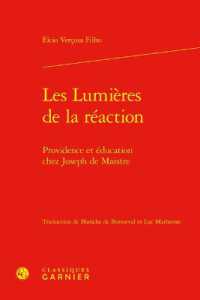 LES LUMIERES DE LA REACTION - PROVIDENCE ET EDUCATION CHEZ JOSEPH DE MAISTRE (ETUDES ROMANTIQ)