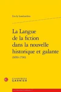 LA LANGUE DE LA FICTION DANS LA NOUVELLE HISTORIQUE ET GALANTE (INVESTIGATIONS)