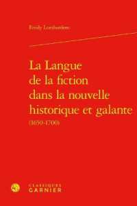 LA LANGUE DE LA FICTION DANS LA NOUVELLE HISTORIQUE ET GALANTE (INVESTIGATIONS)