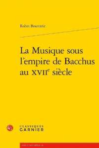 LA MUSIQUE SOUS L'EMPIRE DE BACCHUS AU XVIIE SIECLE
