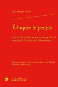 EDUQUER LE PEUPLE - UNE ECOLE JANSENISTE AU FAUBOURG SAINT-ANTOINE A LA VEILLE DE LA REVOLUTION (UNIVERS PORT-RO)