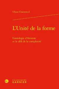L'UNITE DE LA FORME - L'ONTOLOGIE D'ARISTOTE ET LE DEFI DE LA COMPLEXITE (LES ANCIENS ET)