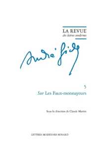 LA REVUE DES LETTRES MODERNES - SUR LES FAUX-MONNAYEURS (LA REVUE DES LE)