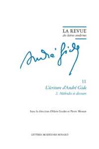 LA REVUE DES LETTRES MODERNES - L'ECRITURE D'ANDRE GIDE (2. METHODES ET DISCOURS) (LA REVUE DES LE)