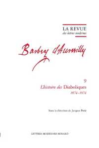 LA REVUE DES LETTRES MODERNES - L'HISTOIRE DES DIABOLIQUES 1874-1974 (LA REVUE DES LE)
