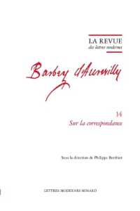 LA REVUE DES LETTRES MODERNES - SUR LA CORRESPONDANCE (LA REVUE DES LE)