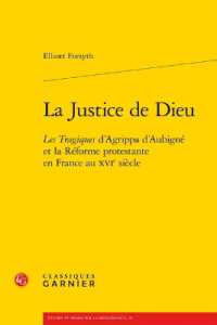 LA JUSTICE DE DIEU - LES TRAGIQUES D'AGRIPPA D'AUBIGNE ET LA REFORME PROTESTANTE EN FRANCE AU XVIE S (ETUDES ET ESSAI)