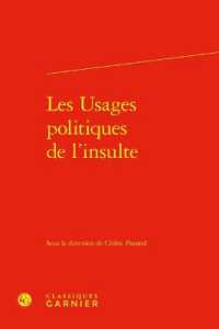 LES USAGES POLITIQUES DE L'INSULTE (RENCONTRES)