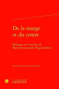 DE LA MARGE ET DU CENTRE - MELANGES EN L'HONNEUR DE MARIE-EMMANUELLE PLAGNOL-DIEVAL (RENCONTRES)