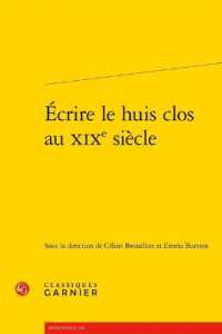 ECRIRE LE HUIS CLOS AU XIXE SIECLE (RENCONTRES)