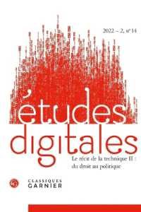 ETUDES DIGITALES - 2022 - 2, N  14 - LE RECIT DE LA TECHNIQUE II : DU DROIT AU POLITIQUE (ETUDES DIGITALE)
