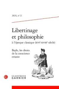 LIBERTINAGE ET PHILOSOPHIE A L'EPOQUE CLASSIQUE (XVIE-XVIIIE SIECLE) - 2024, N  21 - BAYLE, LES DROI (LIBERTINAGE ET)
