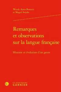 REMARQUES ET OBSERVATIONS SUR LA LANGUE FRANCAISE - HISTOIRE ET EVOLUTION D'UN GENRE (HISTOIRE ET EVO)