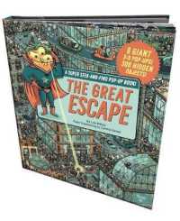 The Great Escape : A Super Seek-and-Find Pop-up Book! （POP）