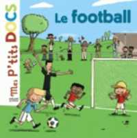 LE FOOTBALL (MES P'TITS DOCS)