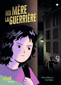 MA MERE LA GUERRIERE (TILT!)