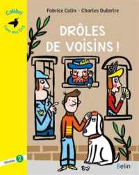 DROLES DE VOISINS ! - NIVEAU 2 (COLIBRI)