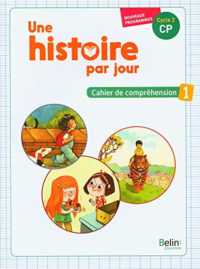 UNE HISTOIRE PAR JOUR - CAHIER 1