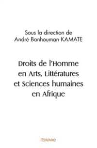 DROITS DE L'HOMME EN ARTS, LITTERATURES ET SCIENCES HUMAINES EN AFRIQUE