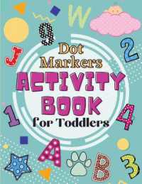 Dot Markers Activity Book for Toddlers : Fun with Letters, Numbers, Shapes, and Animals Easy Guided Big Dots Kids Activity Book Kindergarten Boys and Girls