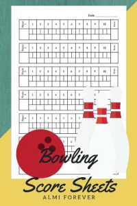 Bowling Score Sheets : Bowling Score Log over 110 Pages/6 x 9 Format