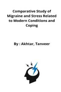 Comparative Study of Migraine and Stress Related to Modern Conditions and Coping