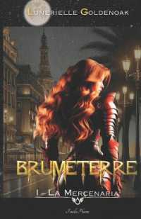 Brumeterre 1 - La Mercenaria : Romanzo fantasy contemporaneo (Brumeterre (Versione Italiana))