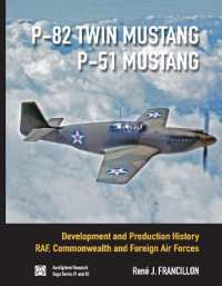 P-82 TWIN MUSTANG & P-51 MUSTANG : High Spirited Mustang, the fighter that became a legend (Aerosphere Research Saga Series)