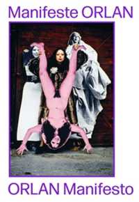 MANIFESTE ORLAN. CORPS ET SCULPTURES - EDITION BILINGUE