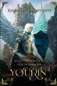 SERIE DU MONDION, CYCLE DE L'ATLANTIDE, TOME 1 : YOURIN (CYCLE DE L'ATLA)