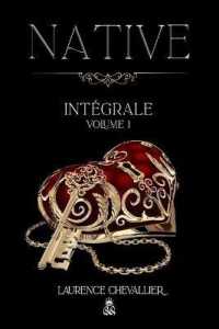 Native : Intégrale Volume 1
