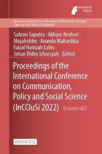 Proceedings of the International Conference on Communication, Policy and Social Science (InCCluSi 2022)