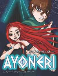 THE CHRONICLES OF AYONERI - COMIC BOOK SERIES INSPIRED BY MANGA - T01 - THE CHRONICLES OF AYONERI -