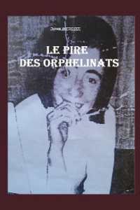 Le Pire des Orphelinats