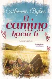 El camino hacia ti (Creek Canyon)