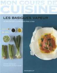 LES BASIQUES VAPEUR (MON COURS DE CUISINE)