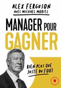 Manager pour gagner : bien plus que juste du foot