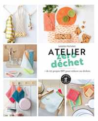 ATELIER ZERO DECHET (TENDANCE - DECO)