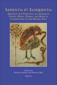 Sapientia Et Eloquentia : Meaning and Function in Liturgical Poetry, Music, Drama, and Biblical Commentary in the Middle Ages
