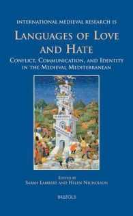 Languages of Love and Hate : Conflict, Communication, and Identity in the Medieval Mediterranean