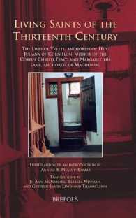 Living Saints of the Thirteenth Century : The Lives of Yvette, Anchoress of Huy; Juliana of Cornillon, Author of the Corpus Christi Feast; and Margaret the Lame, Anchoress of Magdeburg