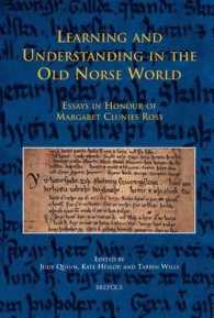 Learning and Understanding in the Old Norse World : Essays in Honour of Margaret Clunies Ross