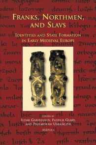 Franks, Northmen, and Slavs : Identities and State Formation in Early Medieval Europe