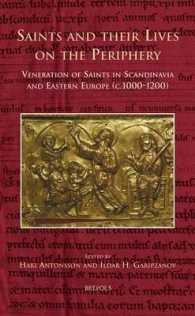 Saints and Their Lives on the Periphery : Veneration of Saints in Scandinavia and Eastern Europe (C.1000-1200)