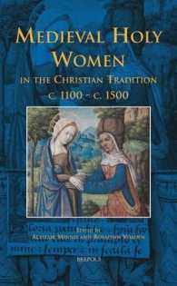 Medieval Holy Women in the Christian Tradition c. 1100-c. 1500