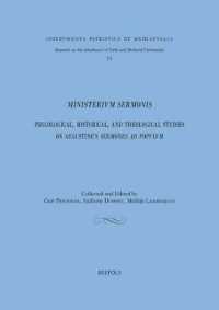 Ministerium Sermonis. : Philological, Historical and Theological Studies on Augustine's Sermones Ad Populum